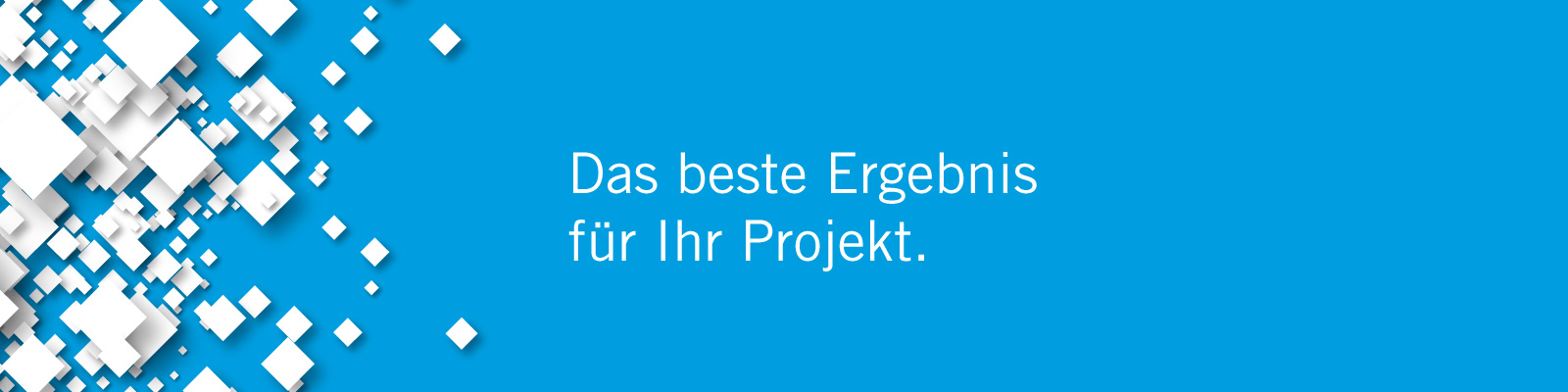 Das beste Ergebnis für Ihr Projekt